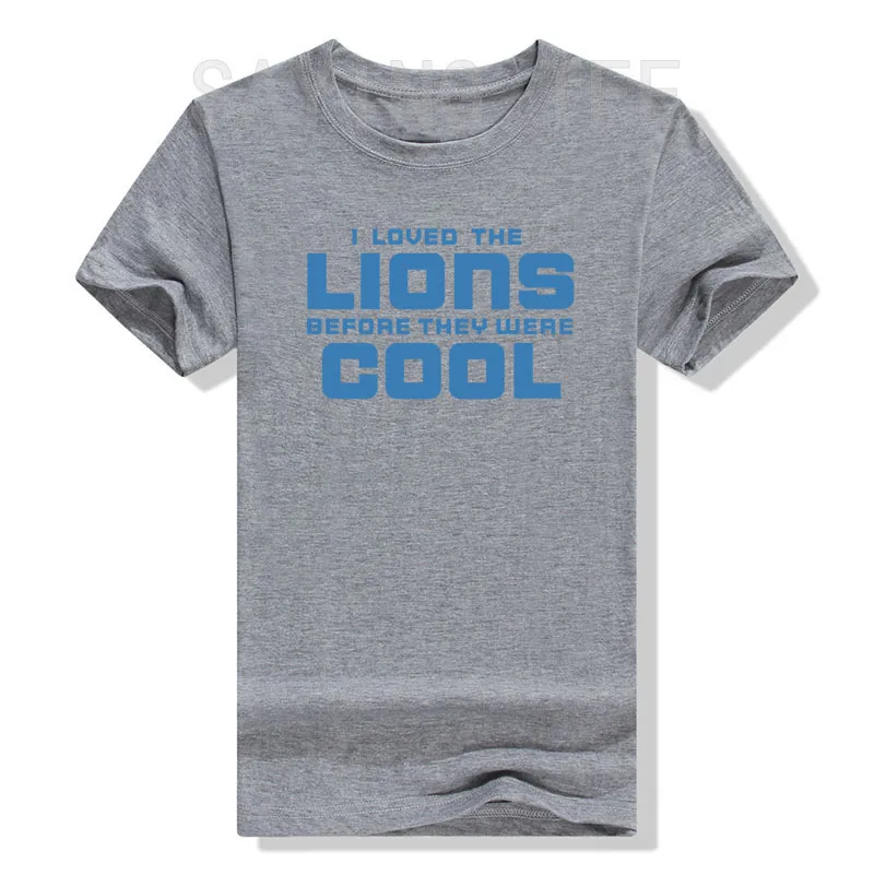 I Loved Lions Before They Were Cool Football Fan T-Shirt Funny Letters Printed Graphic Outfits Men's Fashion Saying Tee Gifts