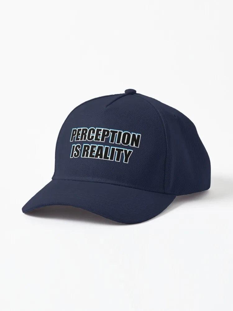 Perception Is Reality Cap For Unisex Adult Outdoor Casual Sun Baseball Caps New Fashion Hat