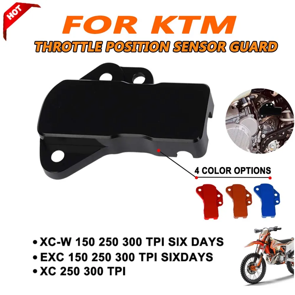 

EXC250 Throttle Position Sensor Guard Cover Protector Motorcycle Accessories for KTM ECX 150 250 300 XC XCW EXC TPi Sixdays 2022