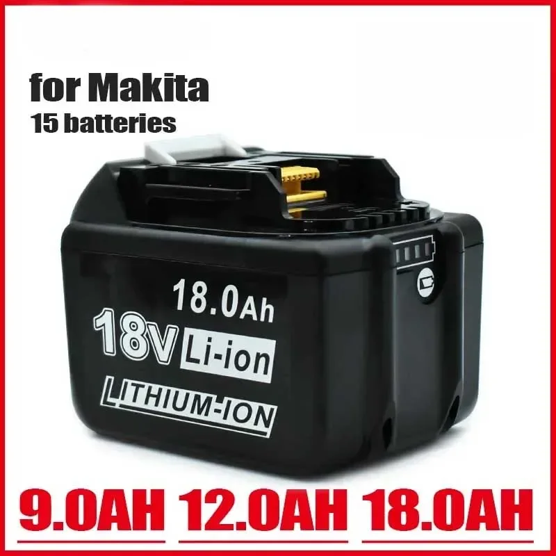 

high-capacity 15 Energy-saving core for Makita 18V BL1830B BL1850B BL1850 BL1840 BL1860 BL1815 Replacement Lithium Battery