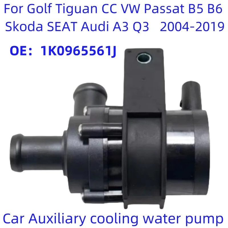 1K 0965561 J Kühlwasserpumpe Auto Auto Zusätzliche Hilfselektrische 12V für Golf Tiguan CC VW Passat B5 B6 Skoda SEAT AudiA3 Q3