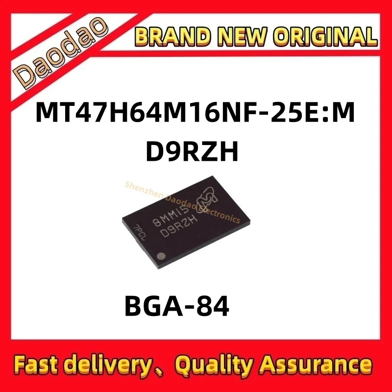 MT47H64M16NF-25E:M Screen printing D9RZH BGA-84 memory IC chip new original