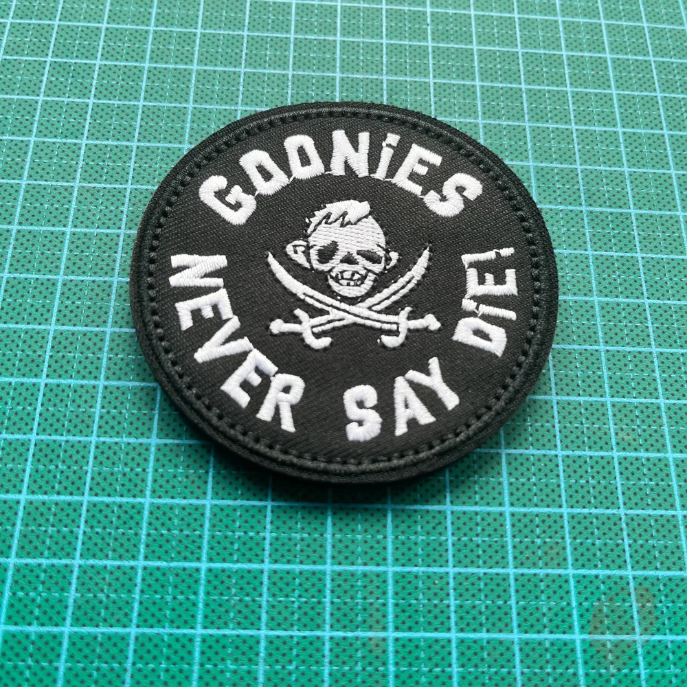 GOONIES NEVER SAY DIE Funny Meme Tactical Velcros Patch Hook & Loop - Military Embroidered Badge for Molle Backpack