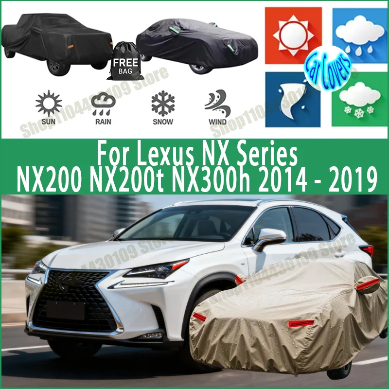

For Lexus NX Series NX200 NX200t NX300h 2014-2019 car cover Winter Summer Snowproof Dustproof Shield, Waterproof Sunproof Auto