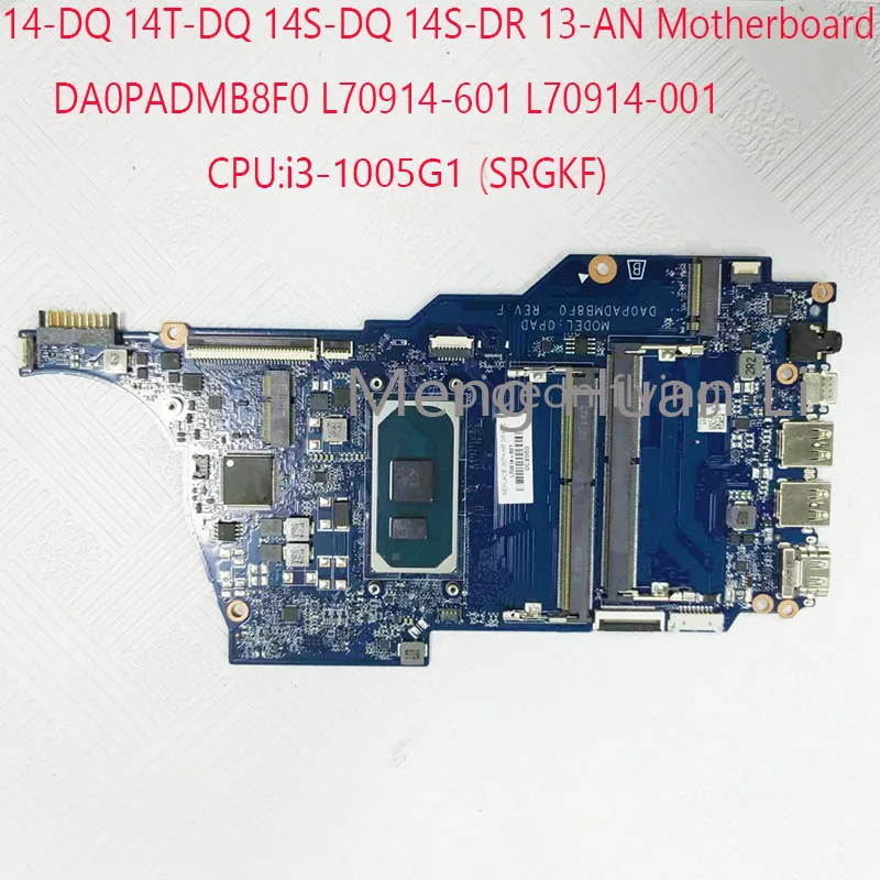 

14-DQ Mothebroard DA0PADMB8F0 L70914-601 L70914-001 For HP Pavilion 14-DQ 14T-DQ 14S-DQ 14S-DR 13-AN 15-EC CPU:i3-1005G1 UMA