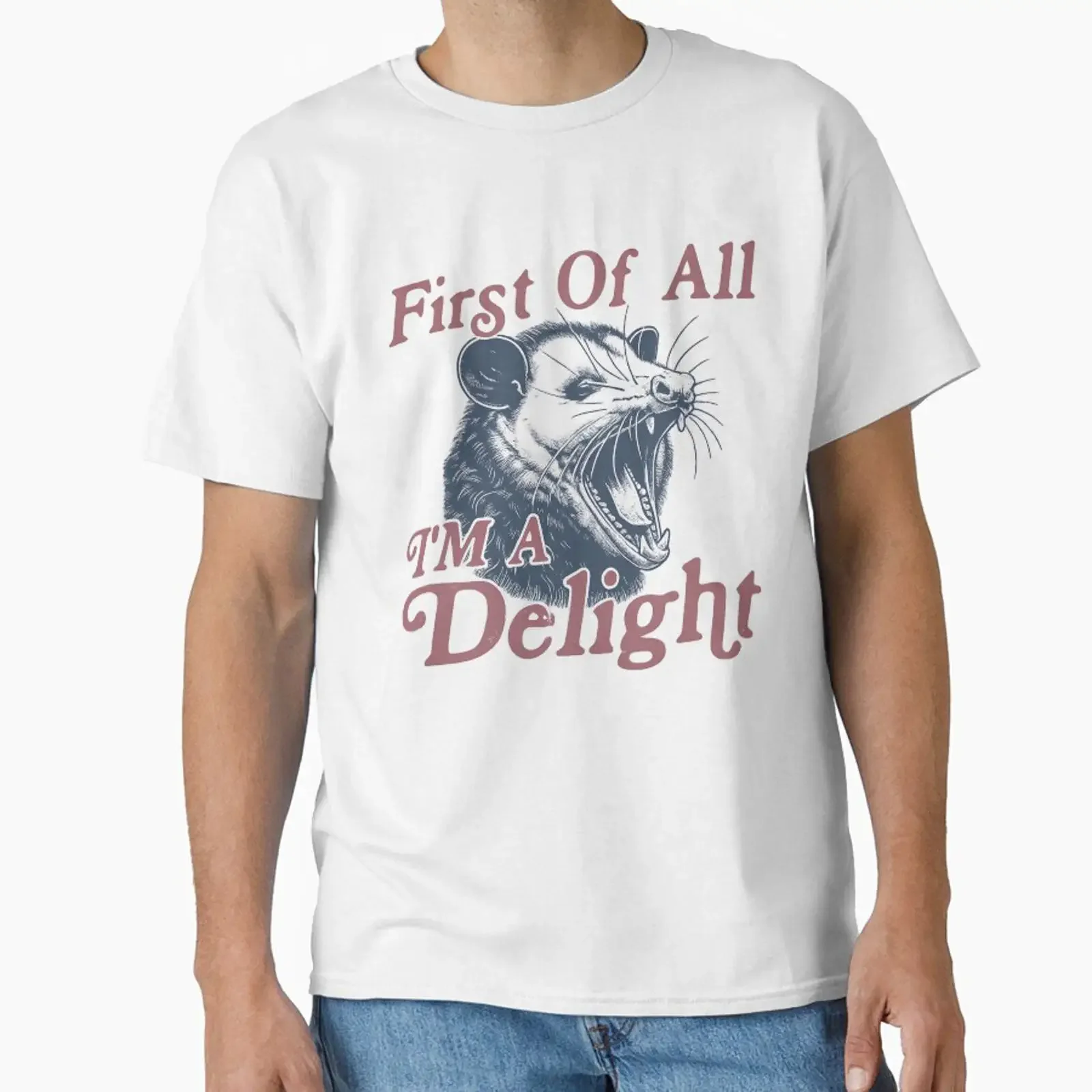 Funny Opossum Yelling Illustration with First Of All I'm A Delight Quote Classic T Shirt vintage Washed fashion Slightly