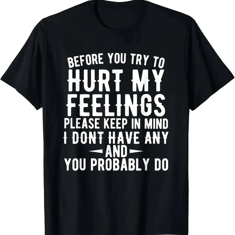 【New Arrival】Funny Sarcastic "I Don't Have Any Feelings" T-Shirt, Black Bold Statement Graphic Tee, Anti-Sensitive Humor Casual Streetwear