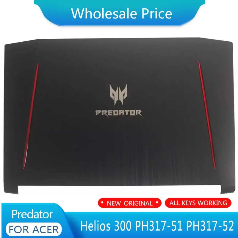 

NEW Original For Acer Predator Helios 300 PH317-51 PH317-52 Laptop LCD Back Cover A Shell PH317-51 17.3