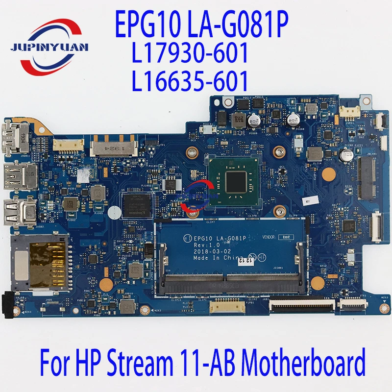 

Genuine EPG10 LA-G081P For HP Stream 11-AB Motherboard Main Board Intel Celeron N4000 L17930-601 L16635-601 DDR4 100% Tested