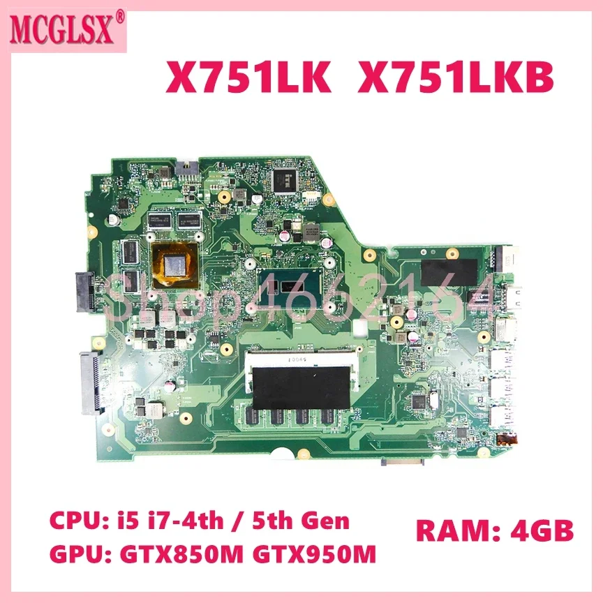 X751LK with i5 i7-4th 5th Gen 4G-RAM GTX850M/950M-V2G GPU Mainboard For Asus X751L X751LK X751LX X751LKB Laptop Motherboard