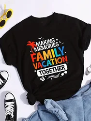 Making Memories Family Vacation Together Women's T-shirt Short Sleeve Tees Women New Style Women's T shirt Tee Tops Fashion