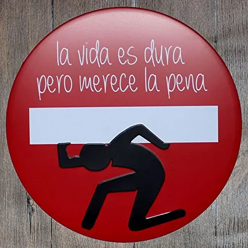 round metal tin sign “la vida es dura pero merece la pena” suitable for home and kitchen Bar Cafe Garage Wall Decor