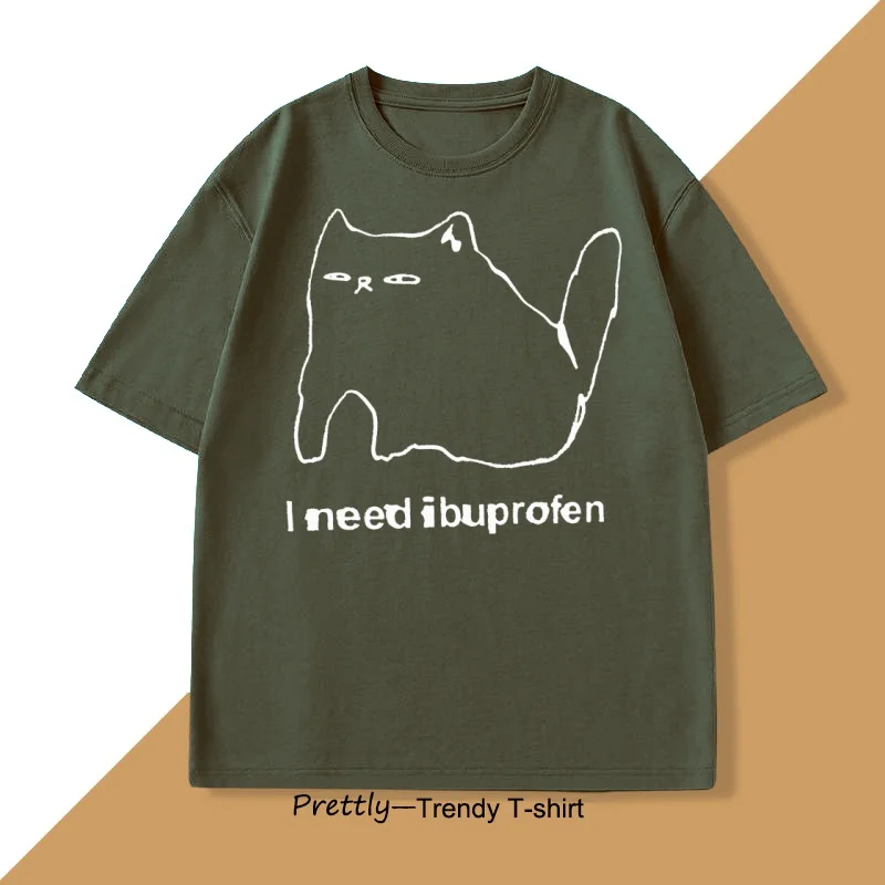 I Need Ibuprofen Funny Cat T Shirt Cotton Short Sleeve Graphic T Shirts Casual Round Neck Streetwear Harajuku T-Shirt Unisex