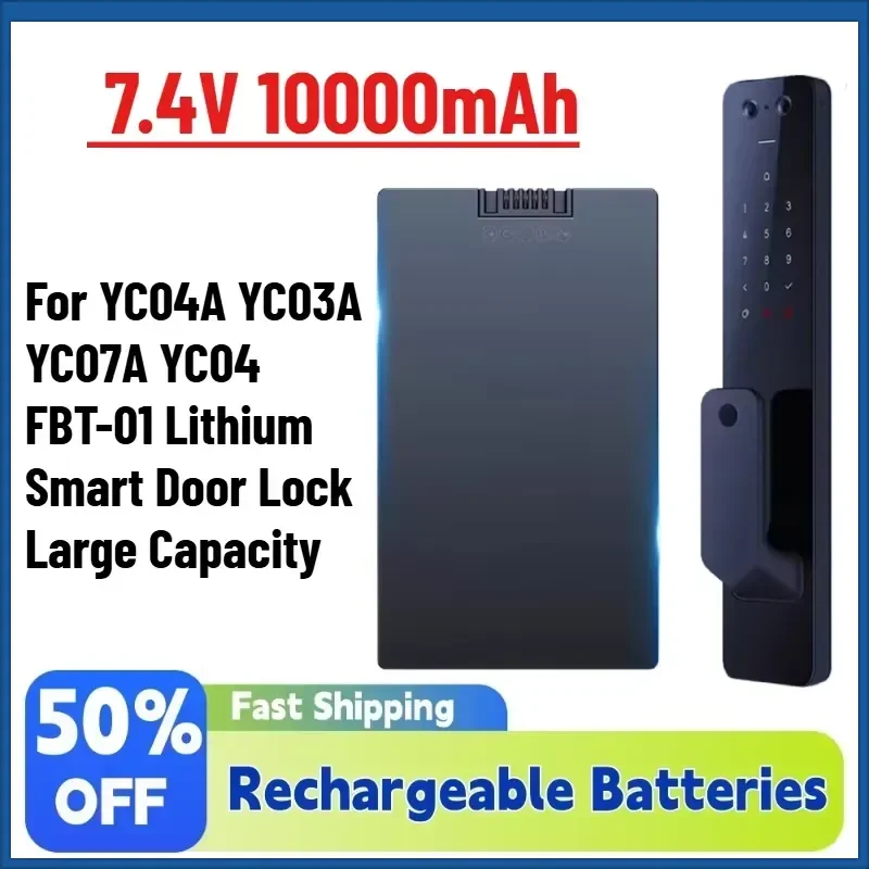Upgrade High-Quality 7.4V 10000mAh Rechargeable battery for YC04A YC03A YC07A YC04 FBT-01 Lithium Smart Door Lock Large