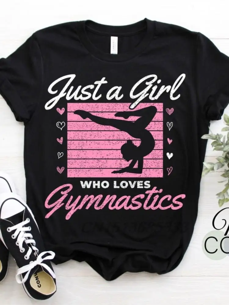 

Just A Girl Who Loves Gymnastics Women T-shirts Gymnast Gift Tees Flip Tumble Jump and Play Men Cotton Tops Cartwheel T-shirts