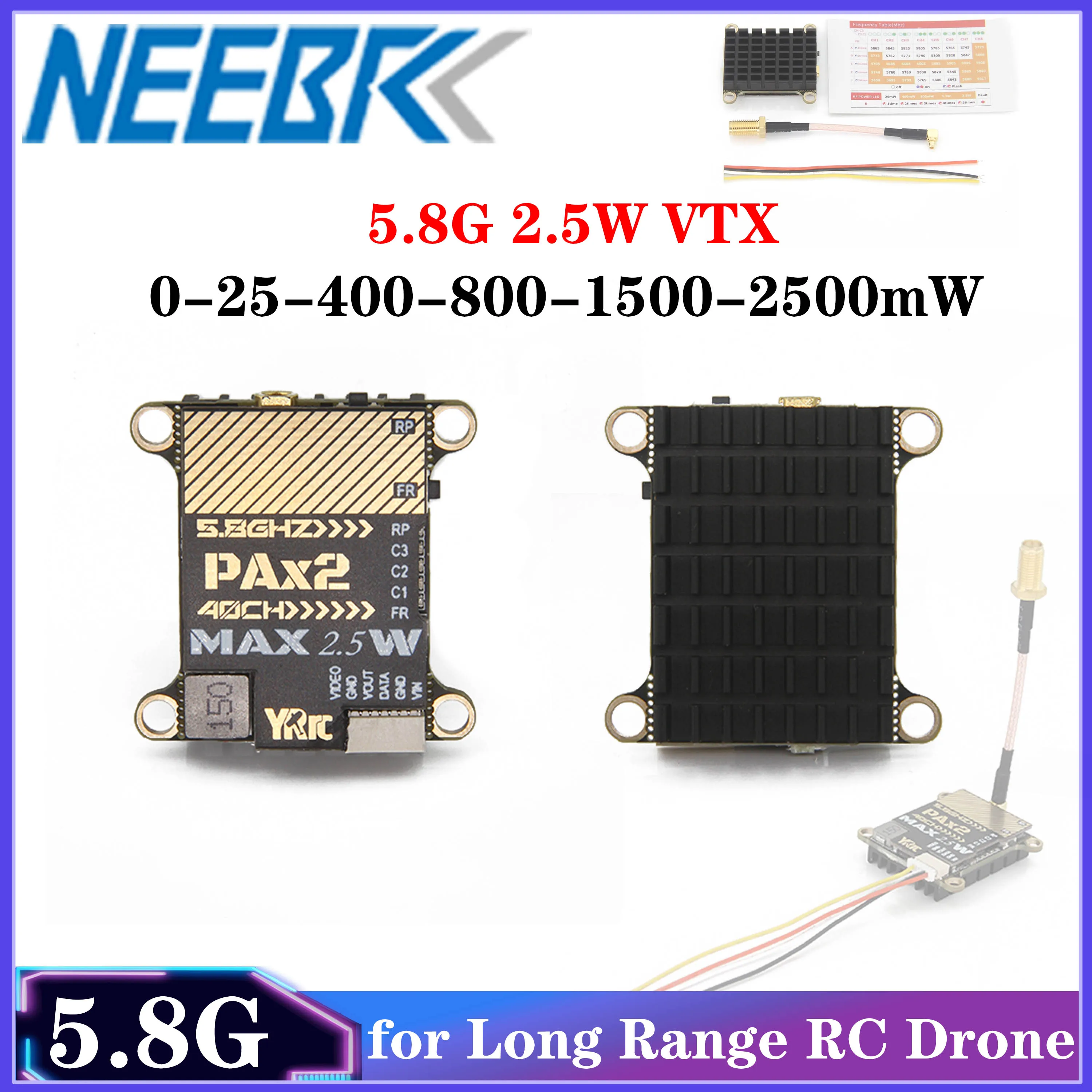 

NEEBRC 5.8G 2.5W 40CH VTX 0-25-400-800-1500-2500mW Adjustable Transmitter for Long Range RC FPV Freestyle Drone Fixed-wing Parts