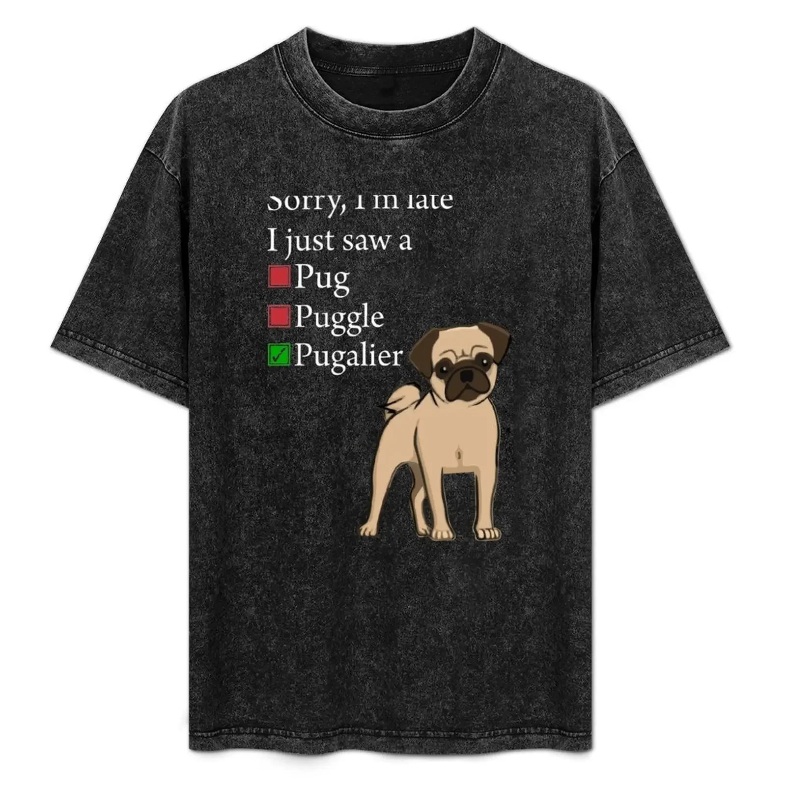 

I saw a Pugalier. Pug cross apparel and gear T-Shirt cotton t shirt pack man t shirt graphic T-Shirt