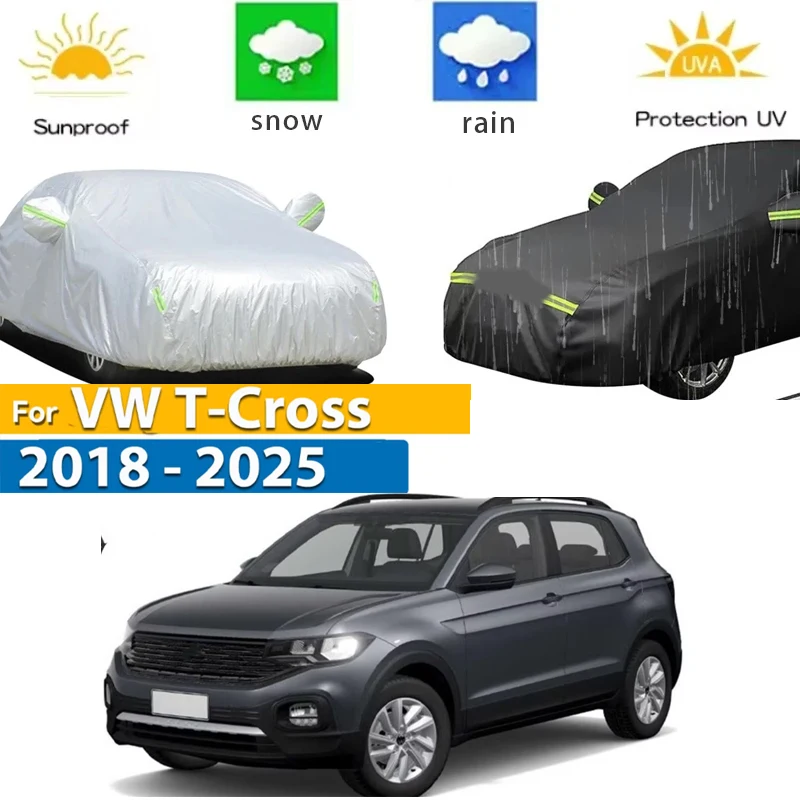 

For VW T-Cross 2018 - 2025 Full Car Covers Outdoor Sun Anti UV Rain Snow Dust Protection Oxford Cloth Accessories