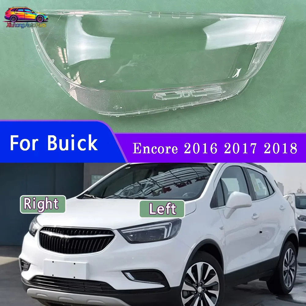 Front Headlight Cover For Buick Encore 2016-2018 Transparent Mask Headlamp Lamp Shell Replace Original Lampshade Plexiglass