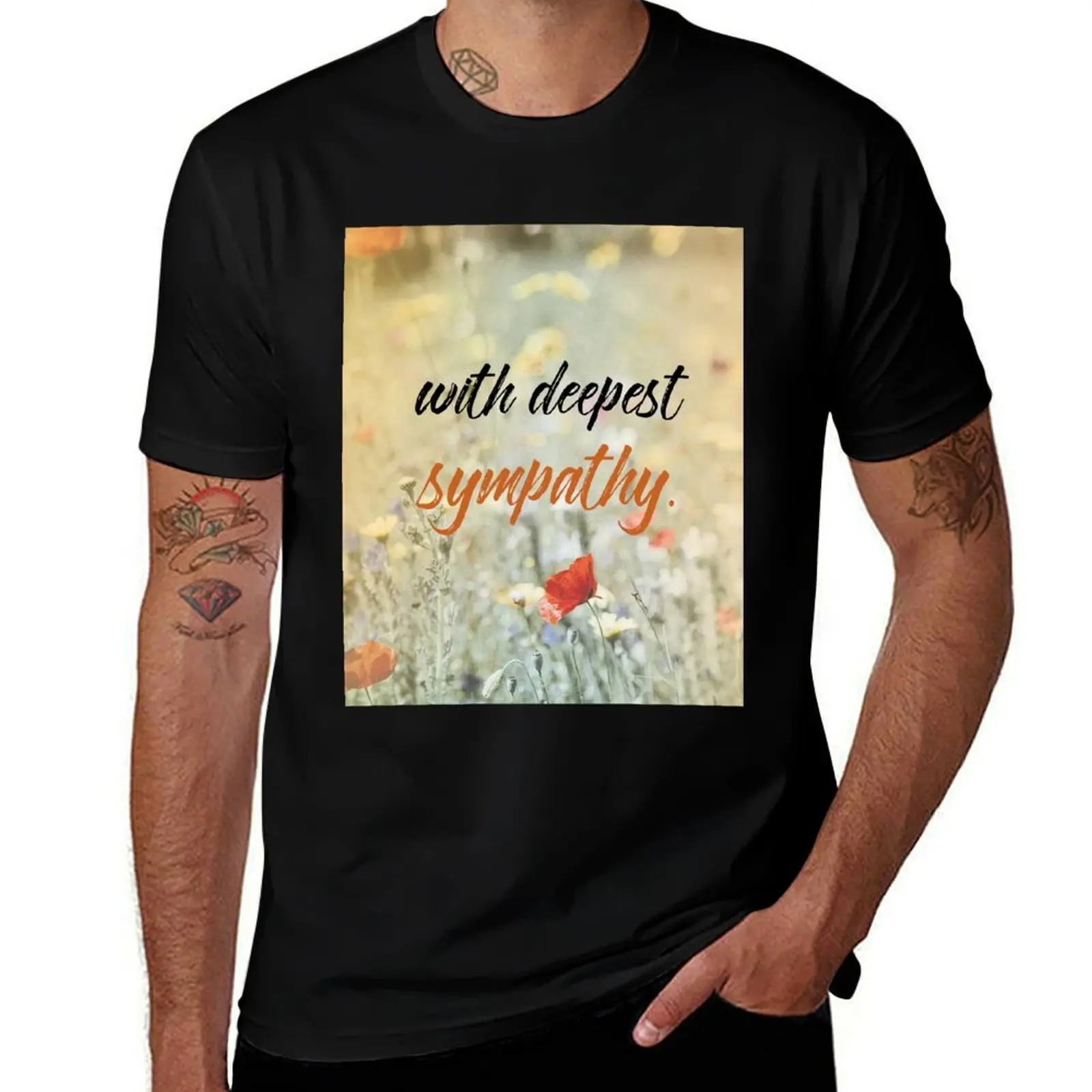 with sympathy, with deepest sympathy, sorry for your loss, card, funeral, with sympathy, memories, deepest condolences, T-Shirt