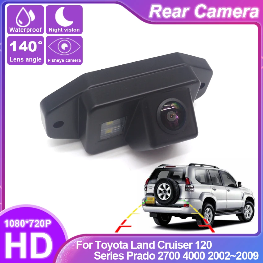 Rear View Camera For Toyota Land Cruiser 120 Series For Toyota Prado 2700 4000 2002~2009 Parking Reverse Camera Waterproof 140°