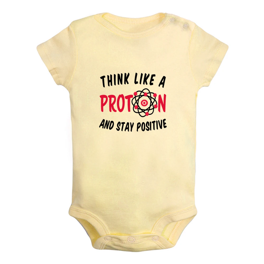 Think Like A Proton And Stay Positive Fun Graphic Baby Bodysuit Cute Boys Girls Rompers Infant Short Sleeves Jumpsuit Clothes