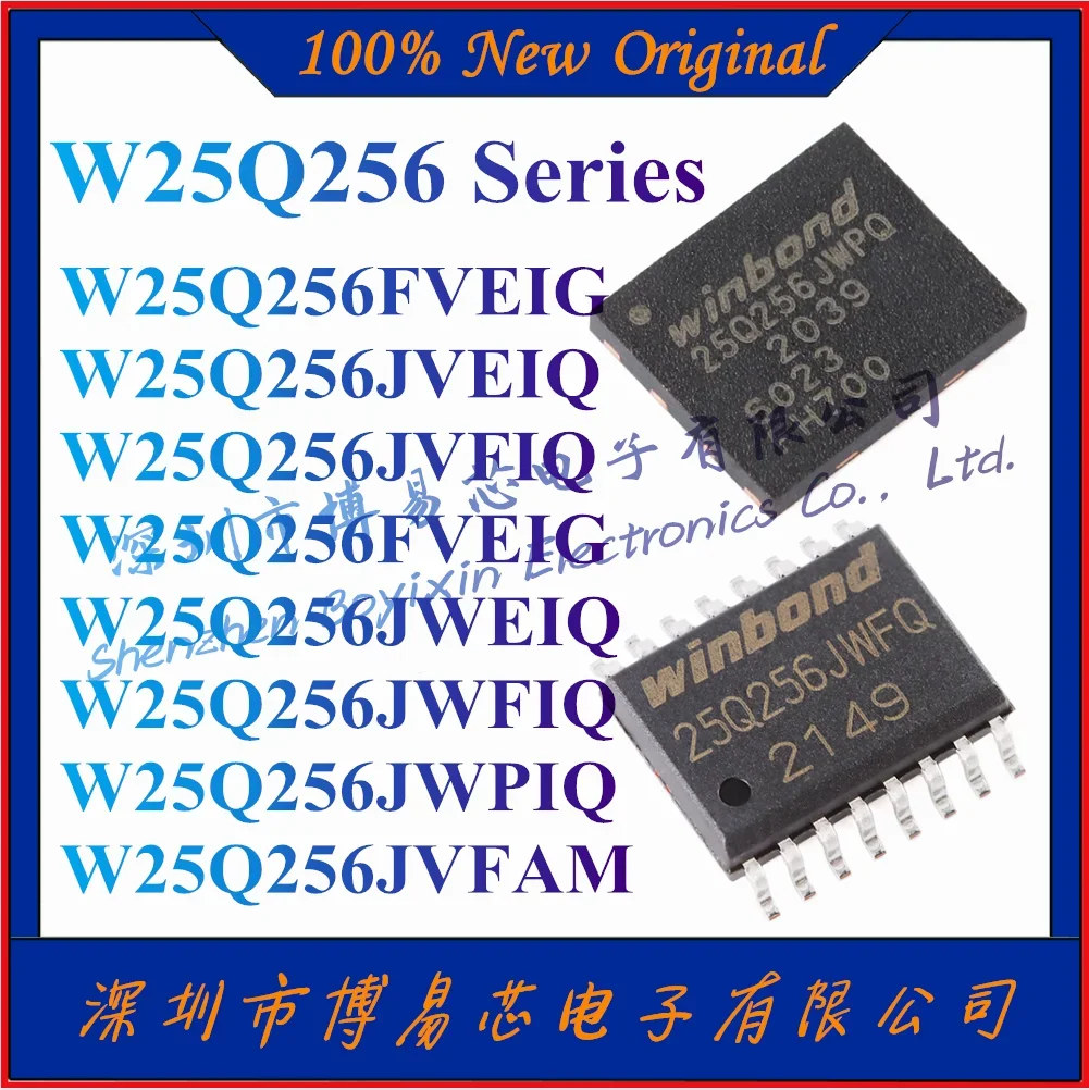 

NEW W25Q256FVEIG W25Q256JVEIQ W25Q256JVFIQ W25Q256FVEIG W25Q256JWEIQ W25Q256JWFIQ W25Q256JWPIQ W25Q256JVFAM Original Product