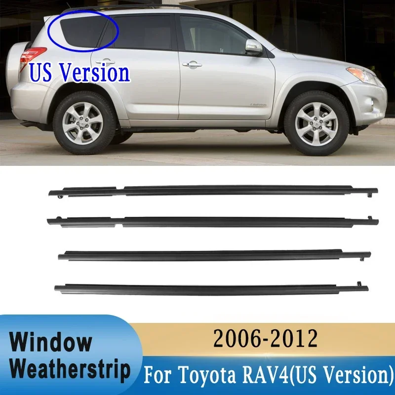 4Pcs Car Window Weatherstrip Outer Glass Seal Belt Trim Sealing Rubber Strips  for Toyota RAV4 2006-2012 (Only US Version Car)