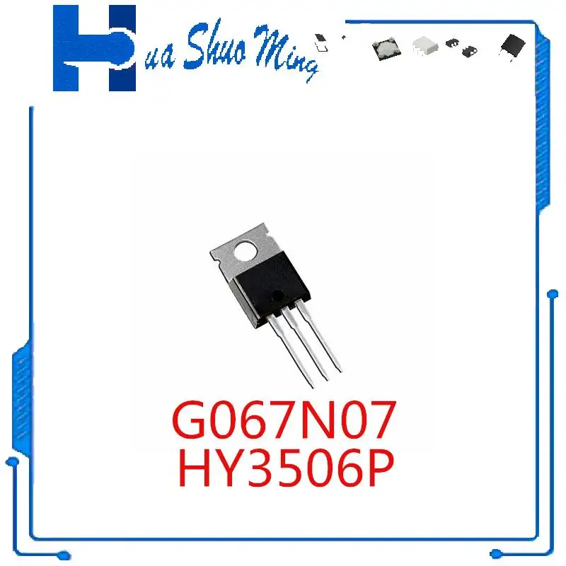 10Pcs/Lot  HY3506  HY3506P 190A60V IRFB3306PBF IRF1405Z IRF2805 G067N07 HYG067N07NQ1P TO-220