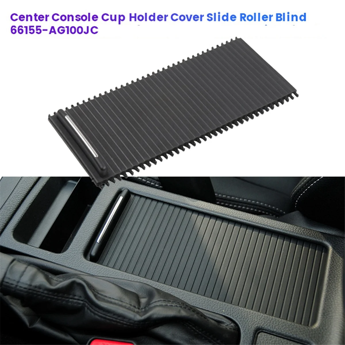 Car Center Console Cup Holder Cover Slide Roller Blind 66155-AG100JC for Subaru Impreza WRX STi Outback Legacy 2003-2020