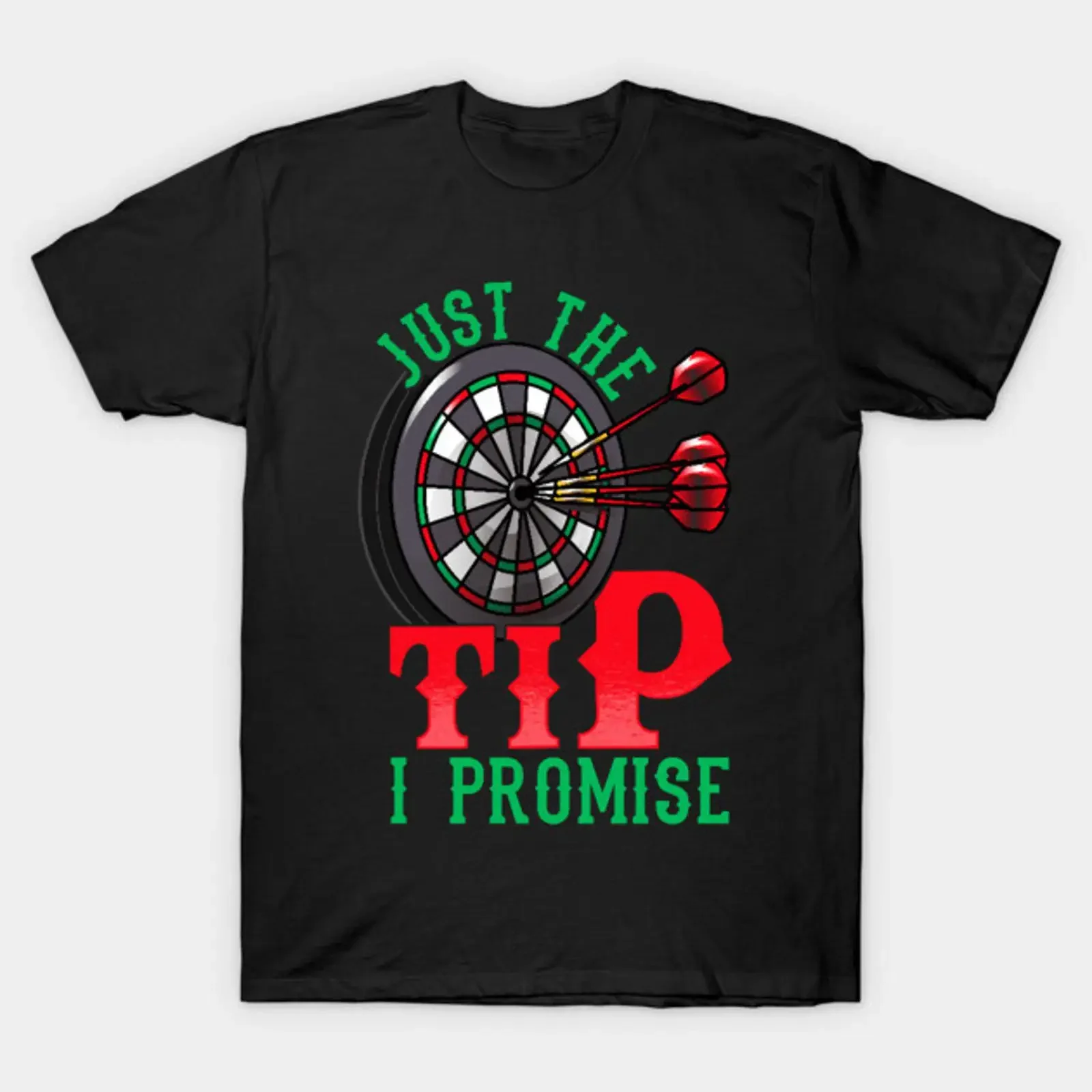 Just The Tip I Promise Darts Pun Funny Dart Player T Shirt vintage Washed Top For Everyday Wear Stretched Comfortable Stylish