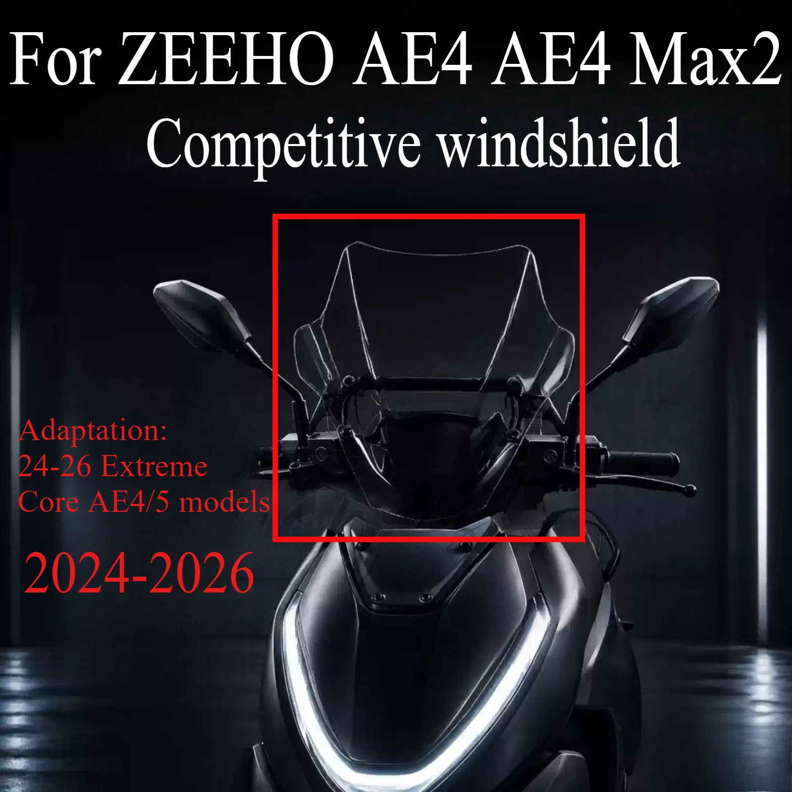 For ZEEHO AE4 AE4 Max2 2024-2026 Motorcycle Modified Windshield Wind Deflector Heightened Windshield Front Glass Accessories