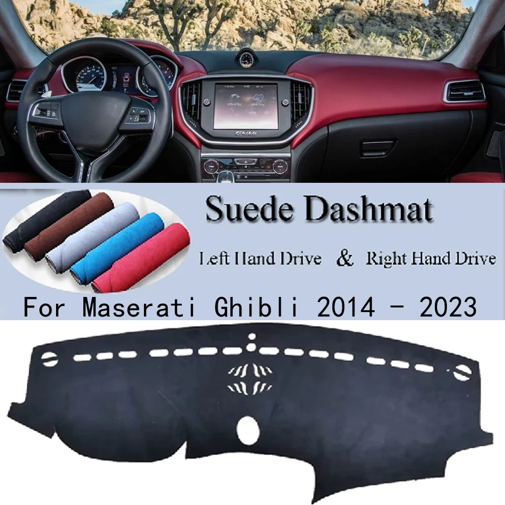 For Maserati Ghibli 2014 2015 2016 2017- 2023 Suede Leather DashMat Dash Mat Cover Dashboard Pad Sunshade Carpet Car Accessories