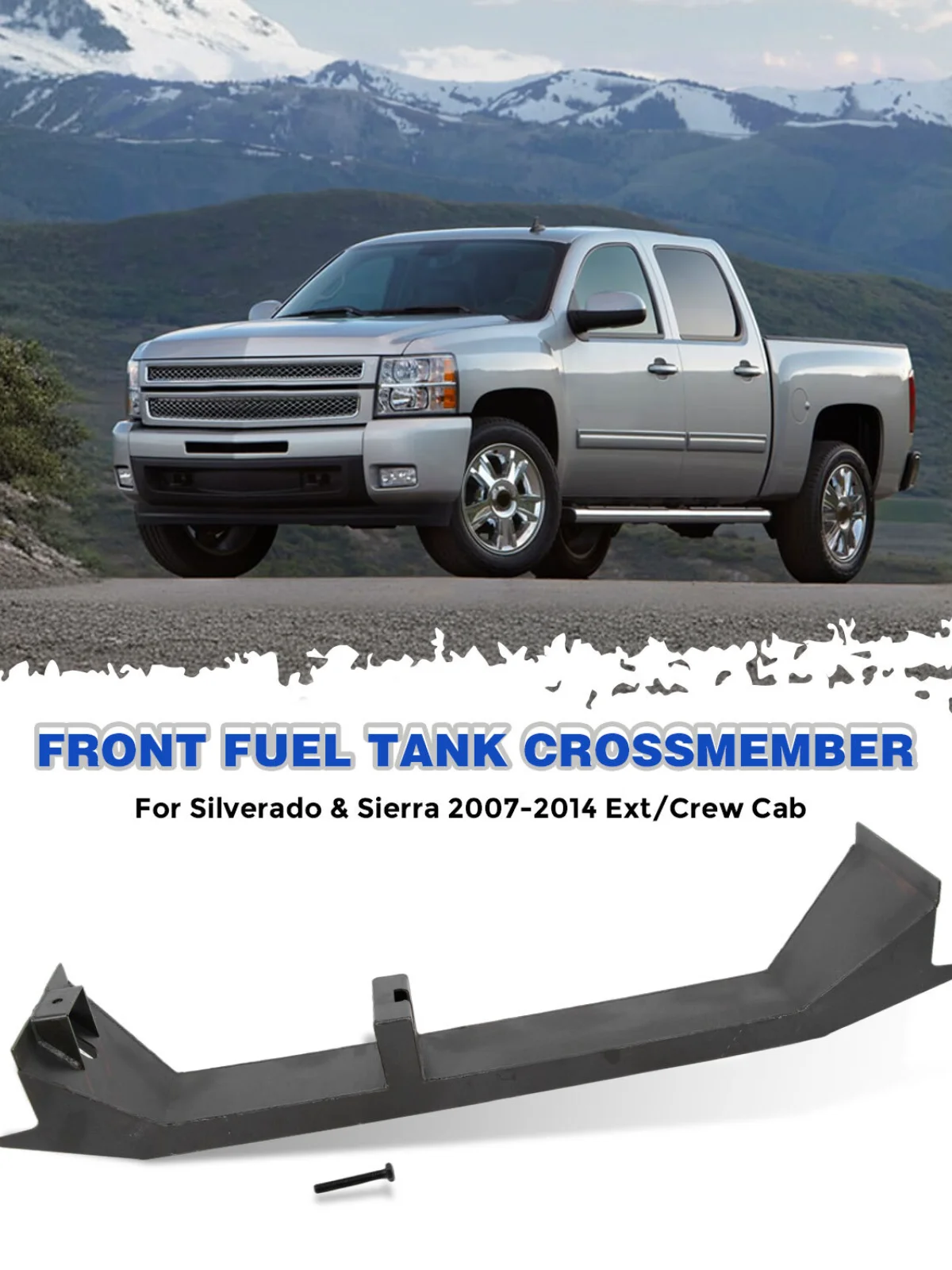 

Forward Fuel Tank Crossmember for Silverado/Sierra 1500 Ext & Crew Cab 2007-2014