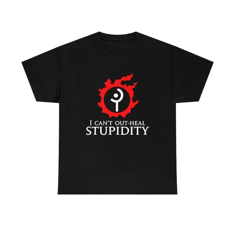 White Mage I can't out-heal Stupidity funny meme MMORPG Final Fantasy XIV T-Shirt