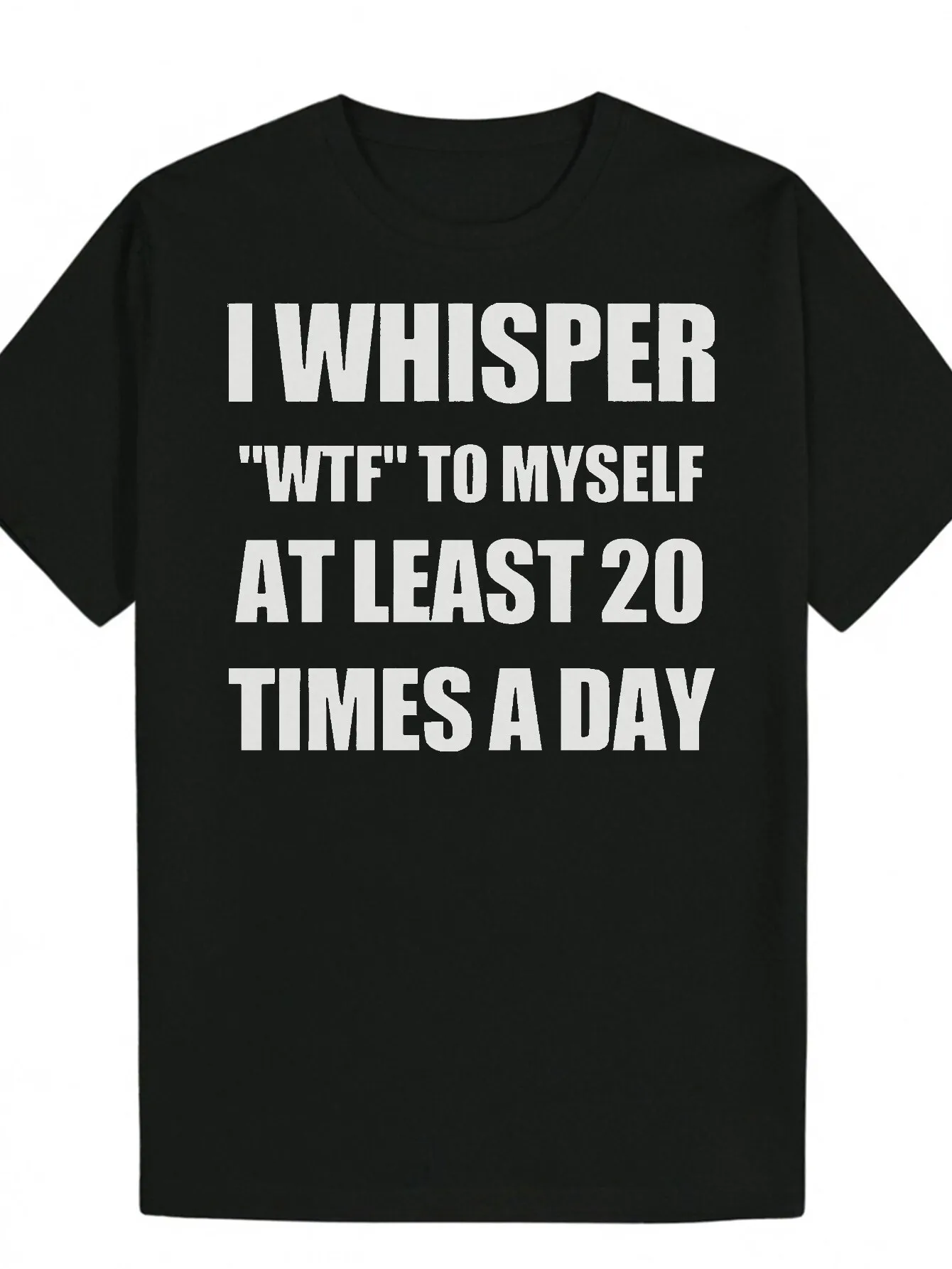 

Men'S Funny "I Whisper 'WTF' to Myself" T-Shirt