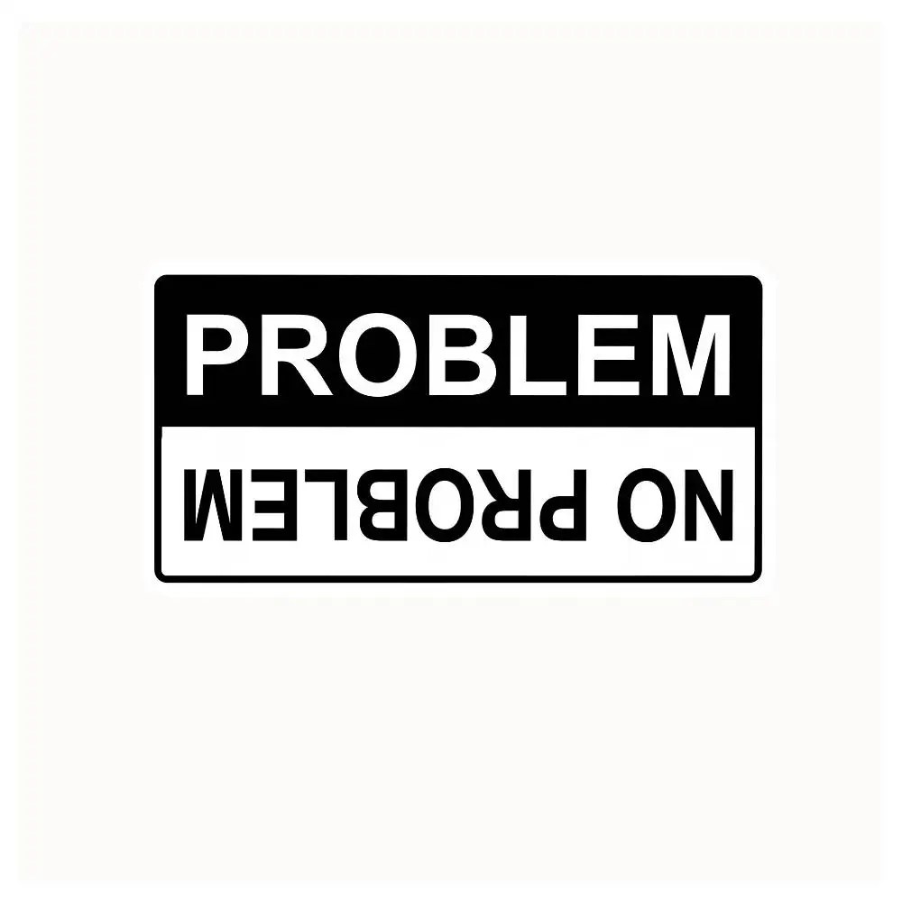 No Problem Sticker Waterproof Helmet Flask Cup Laptop Car Vehicle Window Bumper Decal