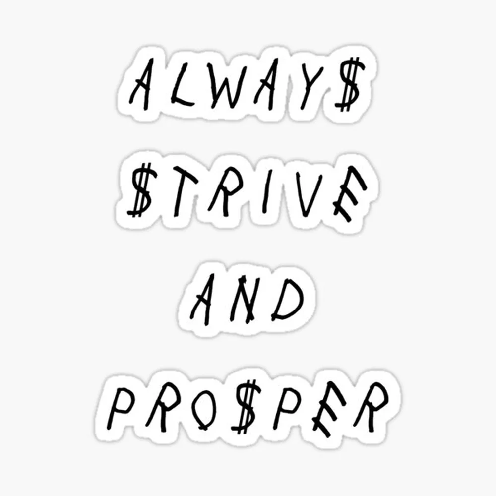 Always Strive And Prosper Sticker for Laptop Decor Bedroom Car Cute Cartoon Art Fashionable Public Suitcase