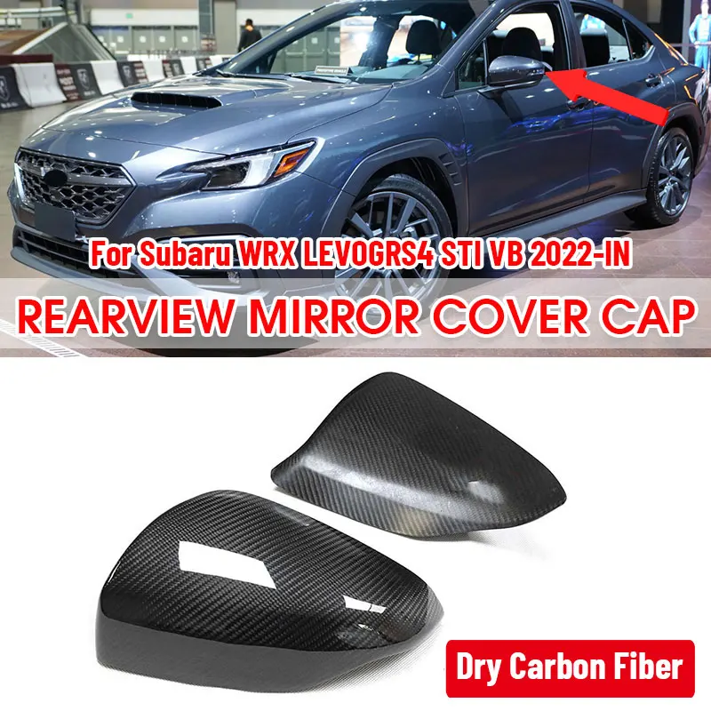 

Full Dry Carbon Fiber Car Side Mirror Cover OEM Style Add On RearView Mirror Caps Cover For Subaru WRX LEVOGRS4 STI VB 2022-IN