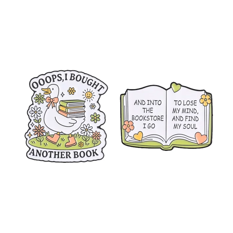 I Bought Another Book Duck Enamel Pin Into The Bookstore I Go To Lose My Mind Find My Soul Book Brooch Bag Lapel Decoration Gift