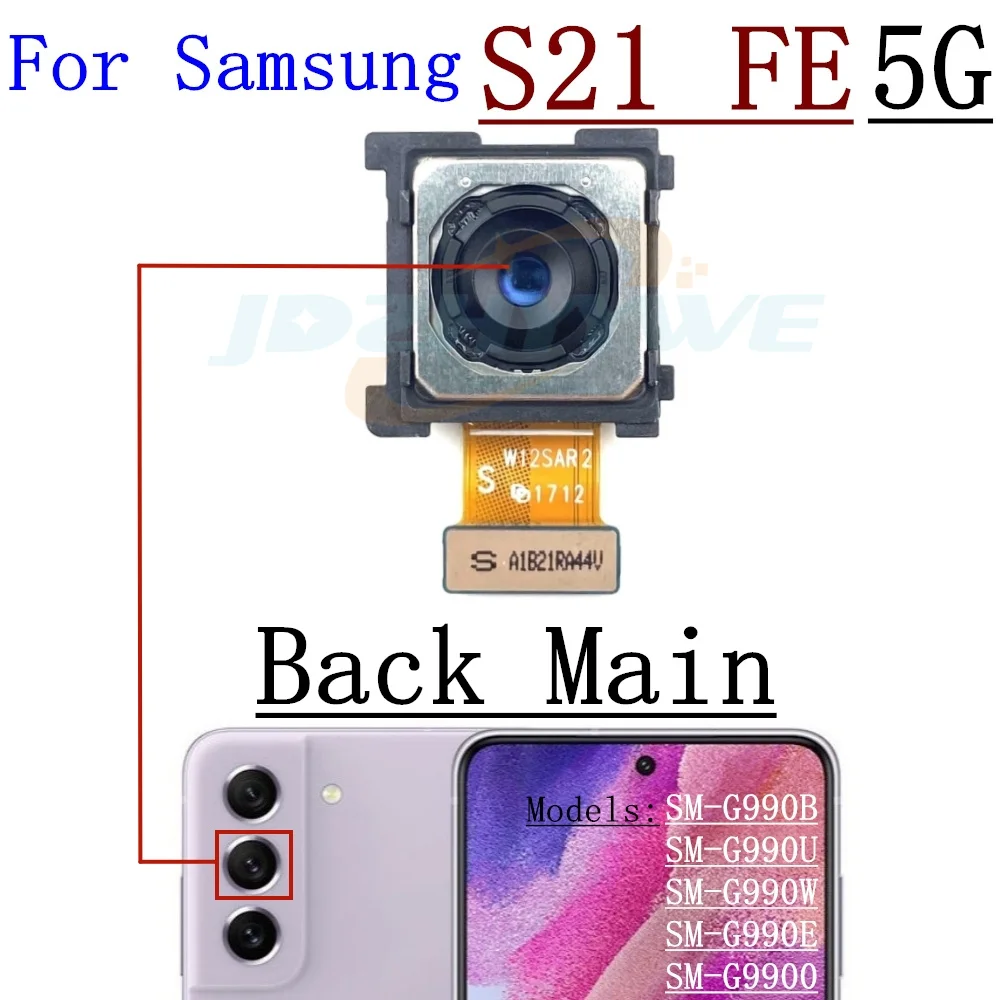 Front Back Camera For Samsung Galaxy S21 FE 5G G990 Selfie Frontal Backside Main Rear Facing Camera Module Flex Parts