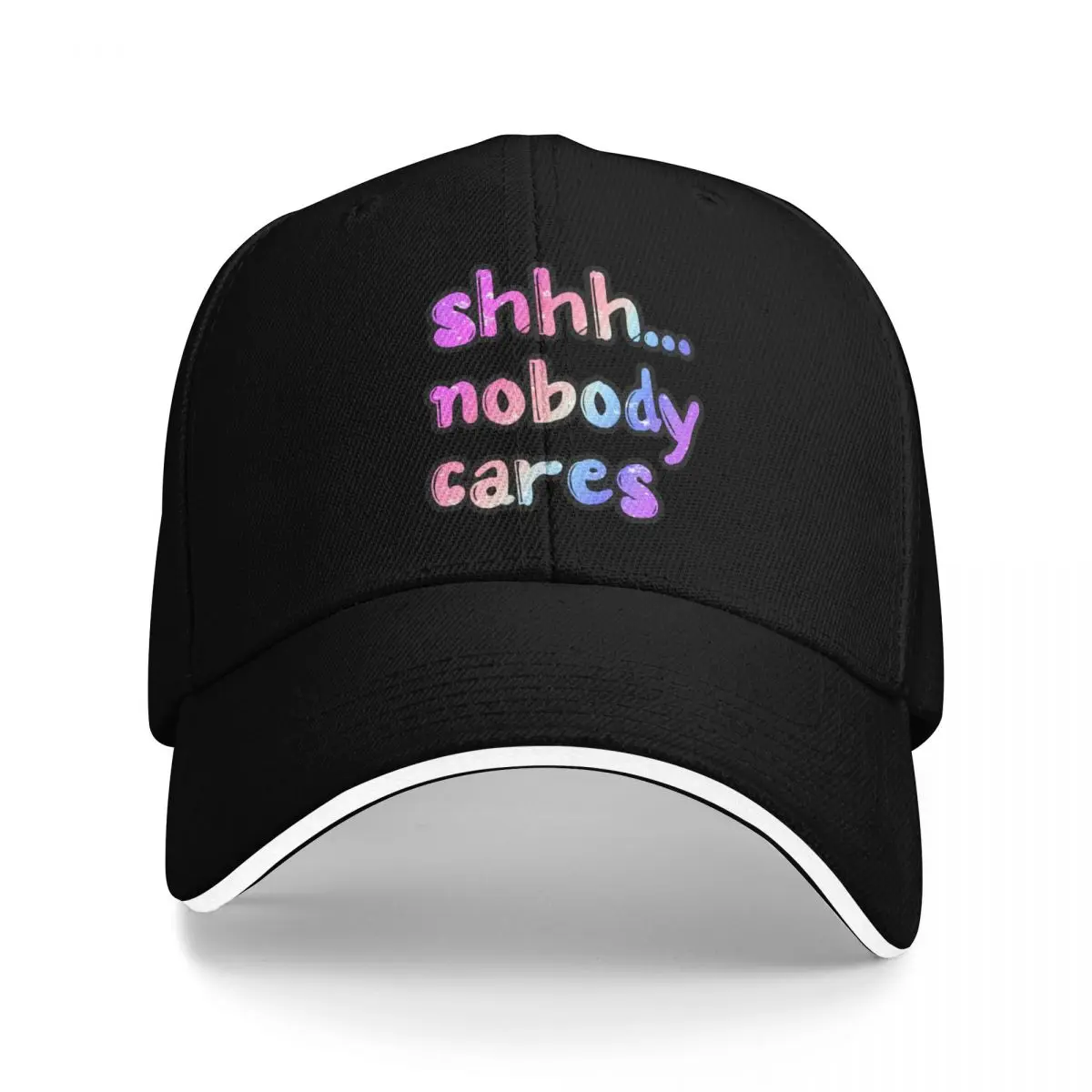 

Shhh Nobody Cares! Baseball Cap Rugby Sun Cap party Hat funny hat Women's Hats Men's