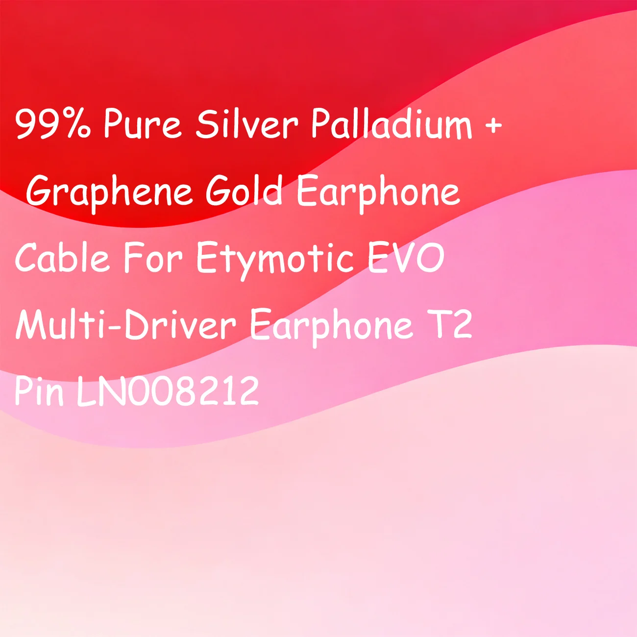 99% Pure Silver Palladium + Graphene Gold Earphone Cable For Etymotic EVO Multi-Driver Earphone T2 Pin LN008212