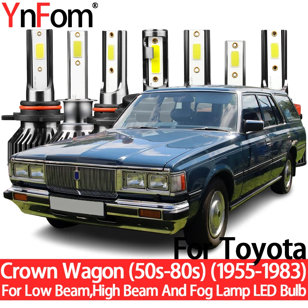 

YnFom For Toyota Crown Wagon (50s-80s) 1955-1983 Special LED Headlight Bulbs Kit For Low Beam,High Beam,Fog Lamp,Car Accessories