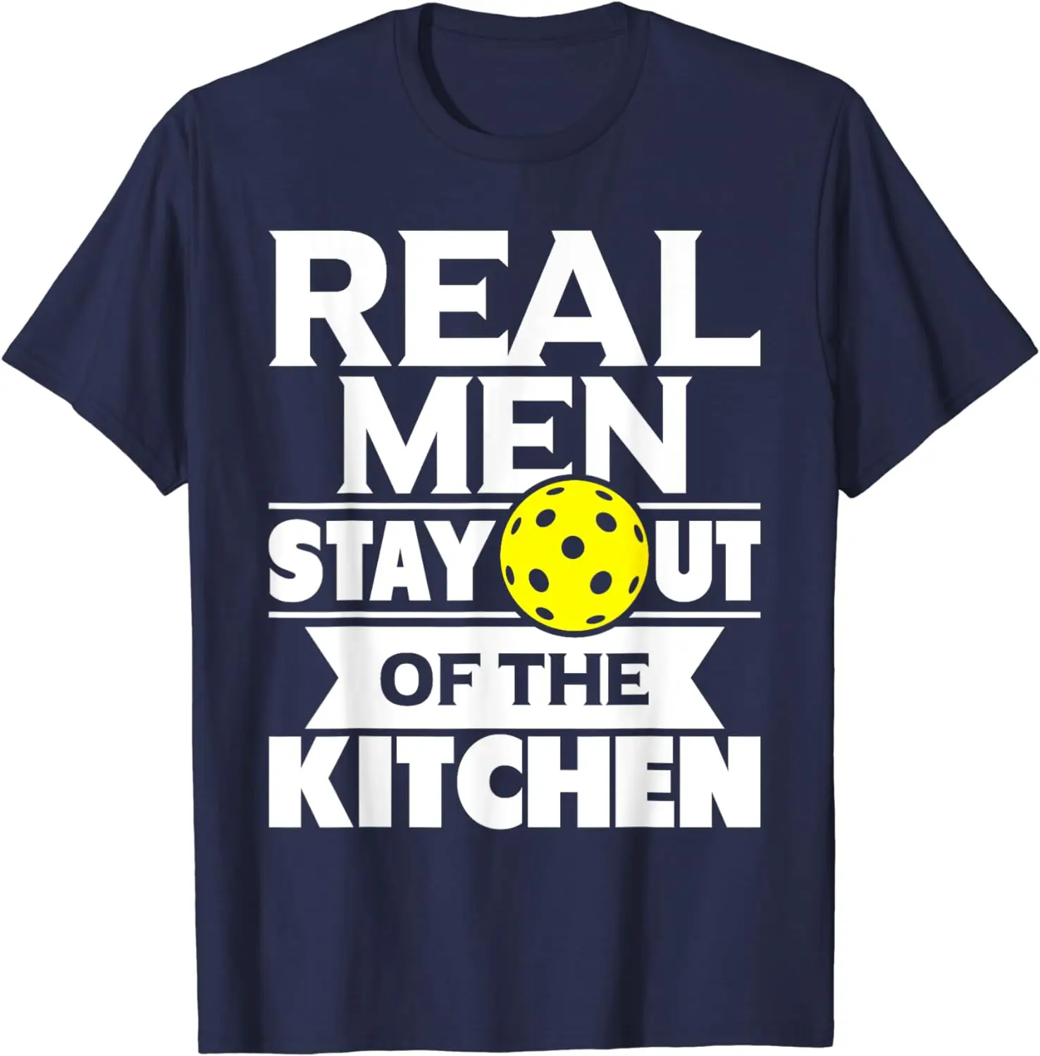 Real Men Stay Out of The Kitchen Funny Pickleball Paddleball T-Shirt Vintage Classic Fashion Streetwear Short-sleev Cotton Tees