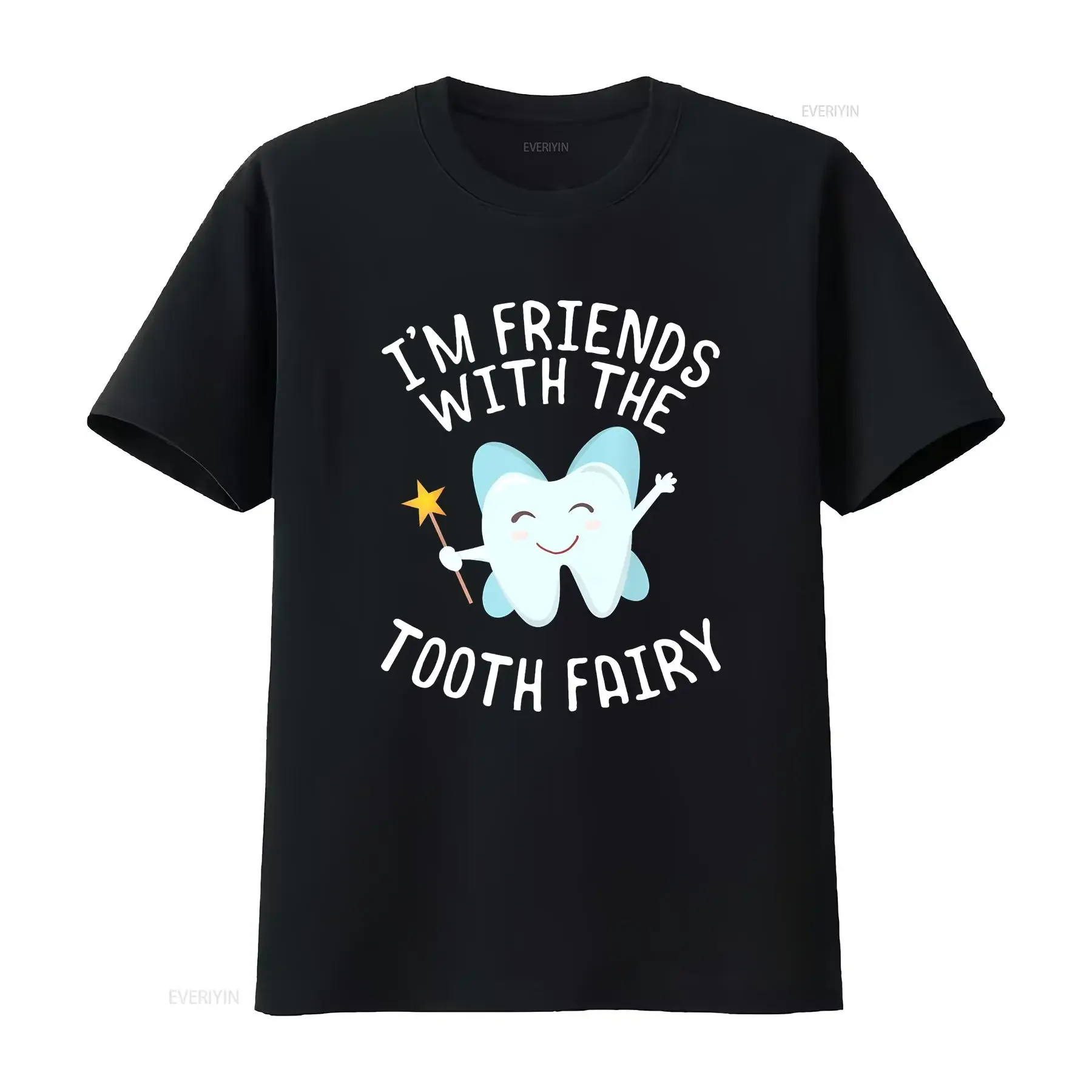 Funny Saying I'm Friends With Tooth Fairy Dentists T Shirt  vintage Washed Unisex homme graphic Slightly Breathable fashion
