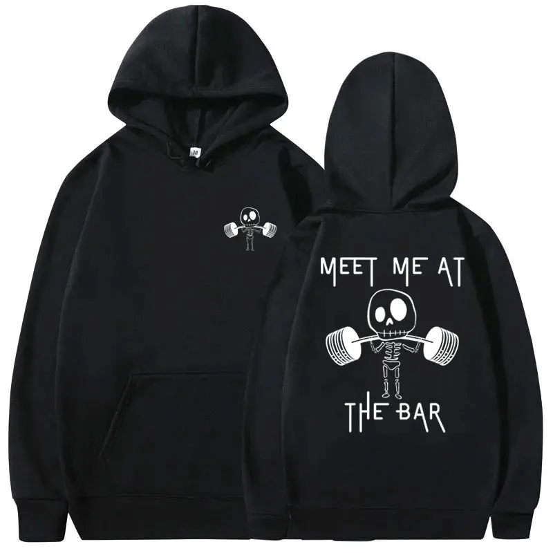 Meet Me At The Bar Gym Pump Cover Hoodie Funny Skeleton Oversized Streetwear Men Women Casual High Quality Long Sleeve Hoodies