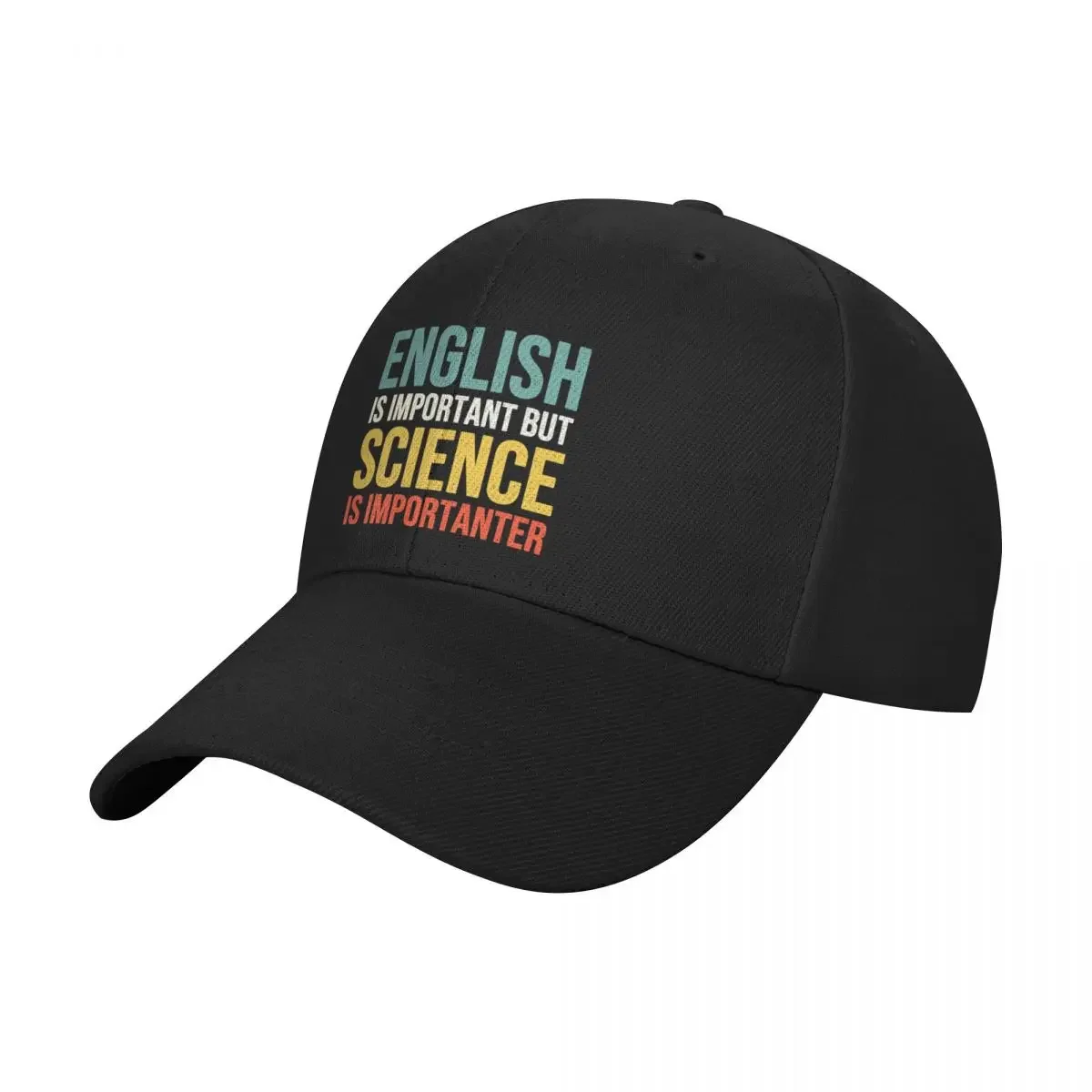 English is important but Science is importanter Baseball Cap Golf Hat custom Hat Luxury Cap Women's Hats Men's