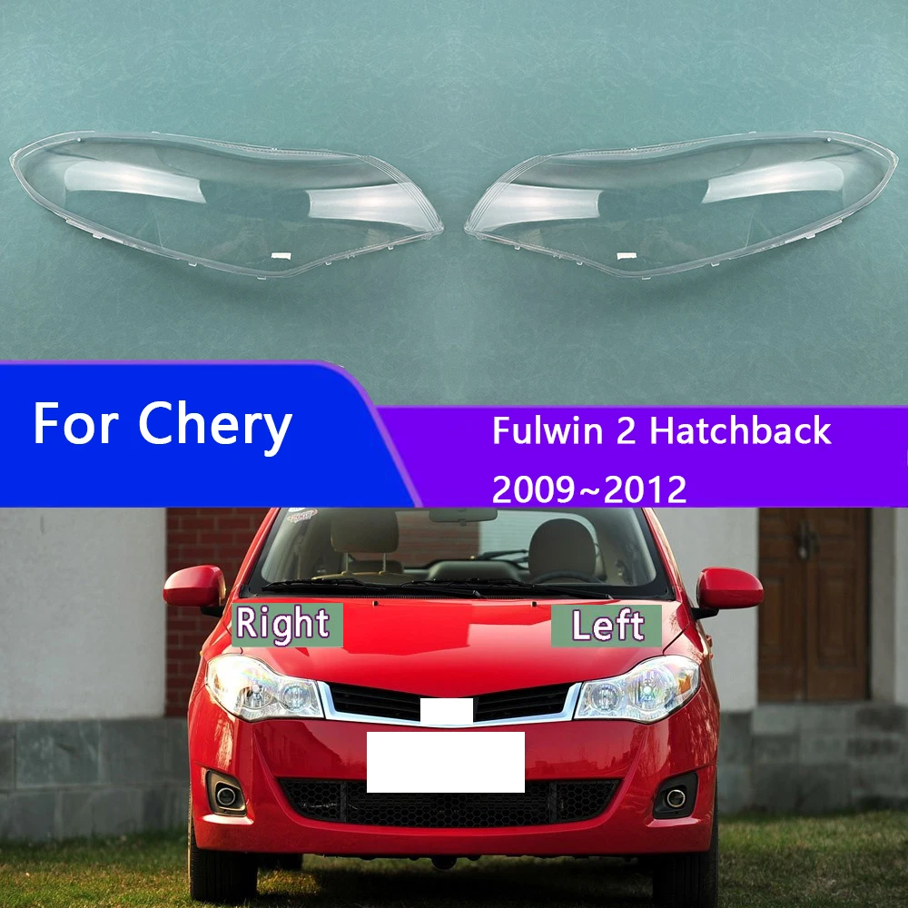 

For Chery Fulwin 2 Hatchback 2009~2012 Headlight Cover Transparent Headlamp Shell Lens Replace Original Lampshade Plexiglass