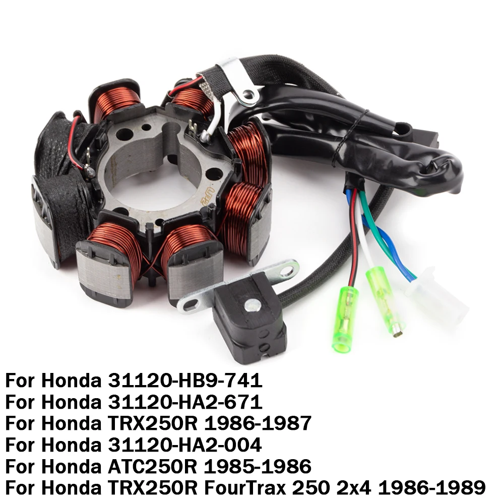 

Катушка статора для Honda TRX250R 86-87 TRX250R FourTrax 250 2x4 ATC250R 31120-HB9-741 31120-HA2-671 31120-HA2-004 TRX ATC 250R